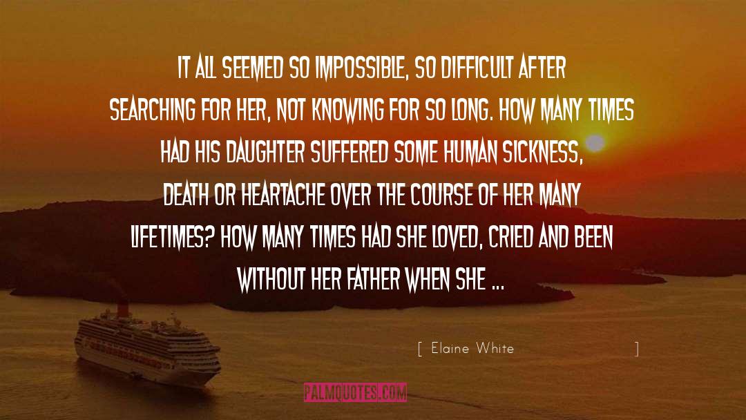 Father Daughter Relationships quotes by Elaine White