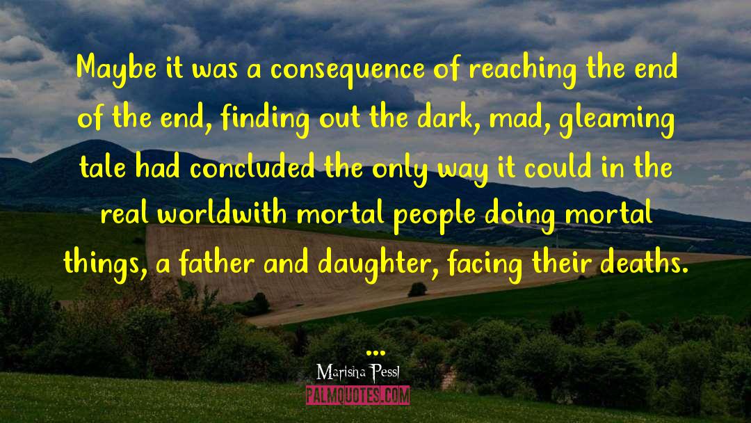 Father Daughter Relationships quotes by Marisha Pessl