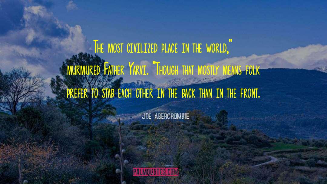 Father Daughther Relationship quotes by Joe Abercrombie