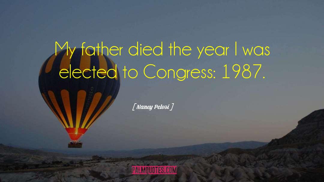 Father Died quotes by Nancy Pelosi