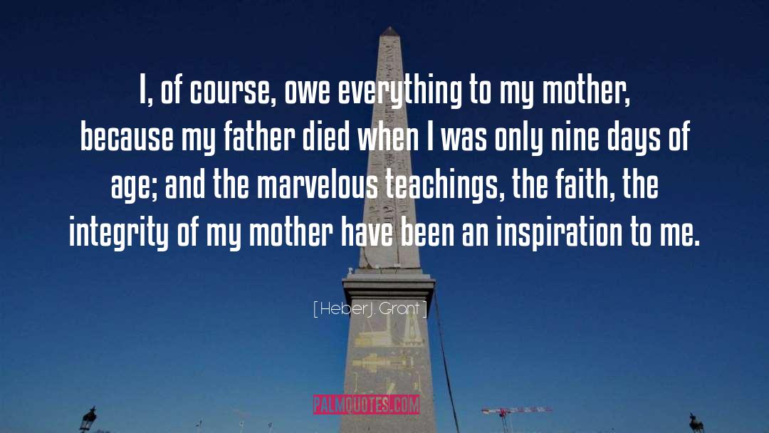 Father Died quotes by Heber J. Grant