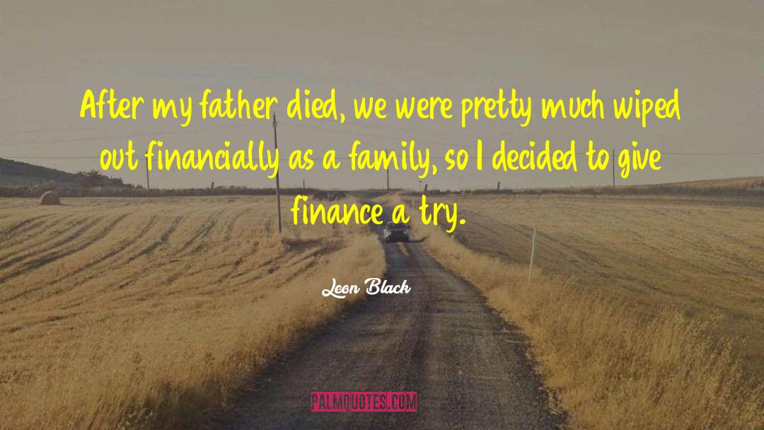 Father Died quotes by Leon Black