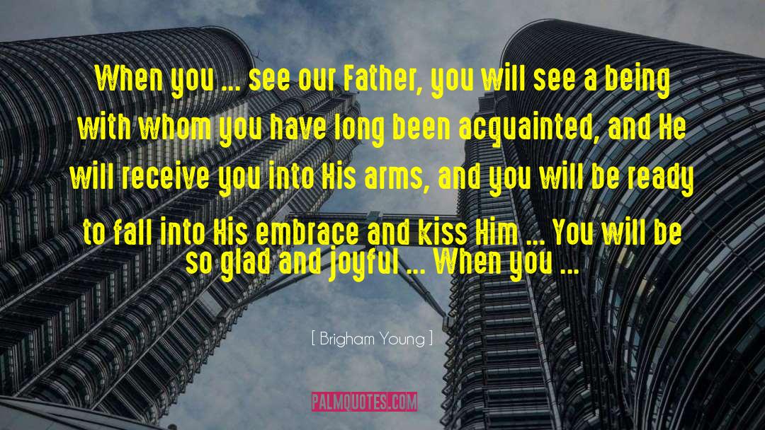 Father Father And Daughter quotes by Brigham Young