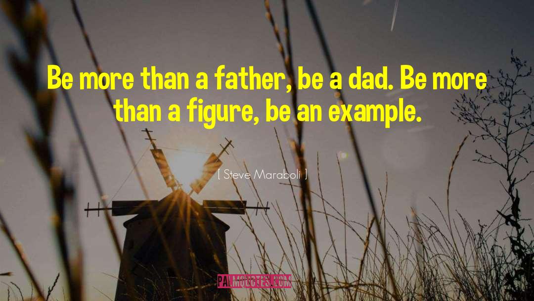 Father Figure quotes by Steve Maraboli