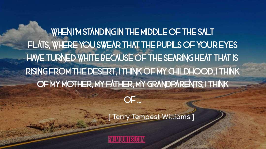 Father Hold Son Hand quotes by Terry Tempest Williams