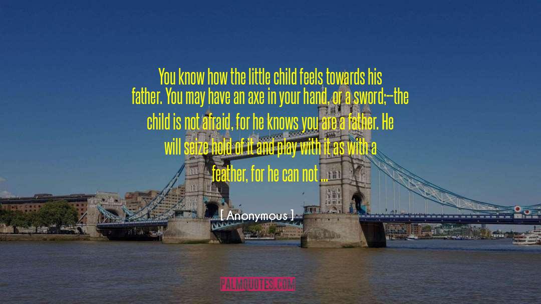 Father Hold Son Hand quotes by Anonymous