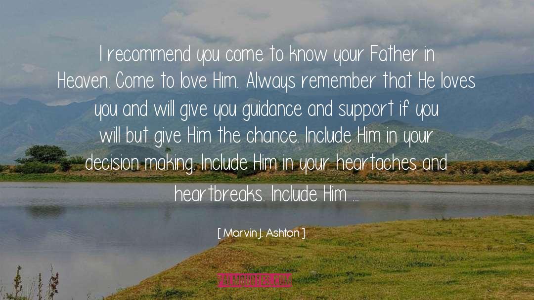 Father In Heaven quotes by Marvin J. Ashton