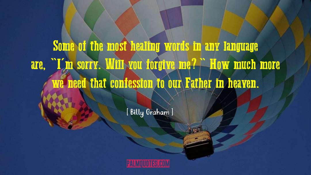 Father In Heaven quotes by Billy Graham