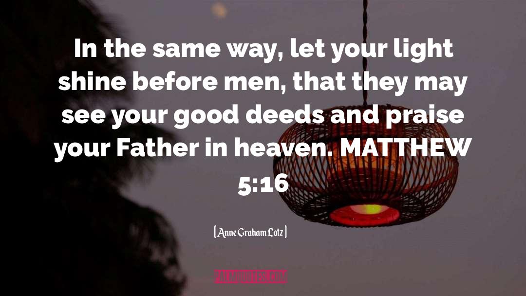 Father In Heaven quotes by Anne Graham Lotz