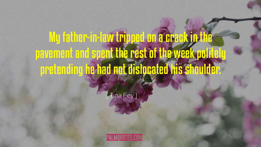 Father In Law quotes by Tina Fey