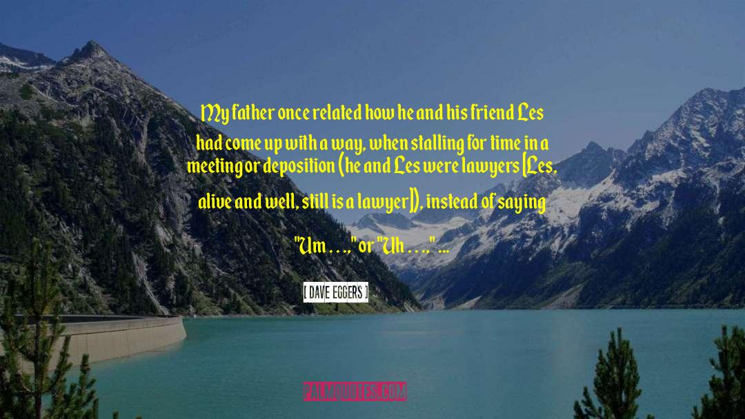 Father In Law quotes by Dave Eggers