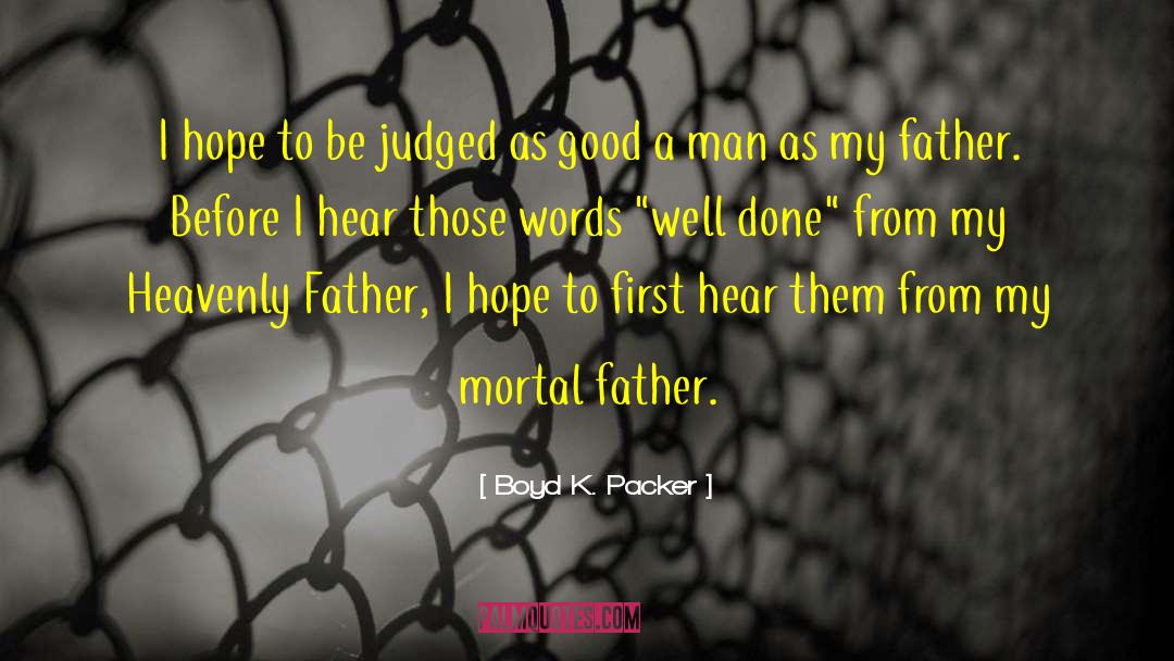 Father Malayalam quotes by Boyd K. Packer