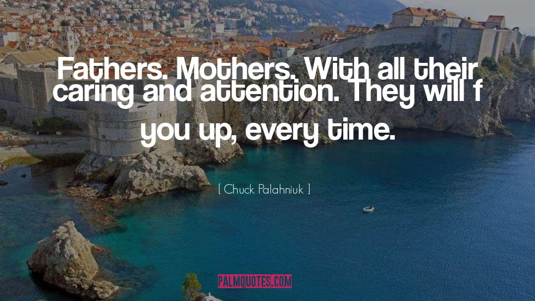 Father Mother quotes by Chuck Palahniuk