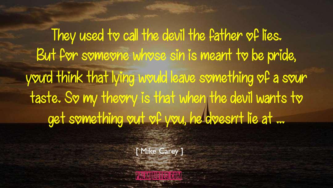 Father Of Lies quotes by Mike Carey