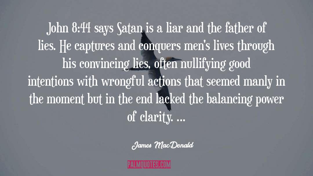 Father Of Lies quotes by James MacDonald