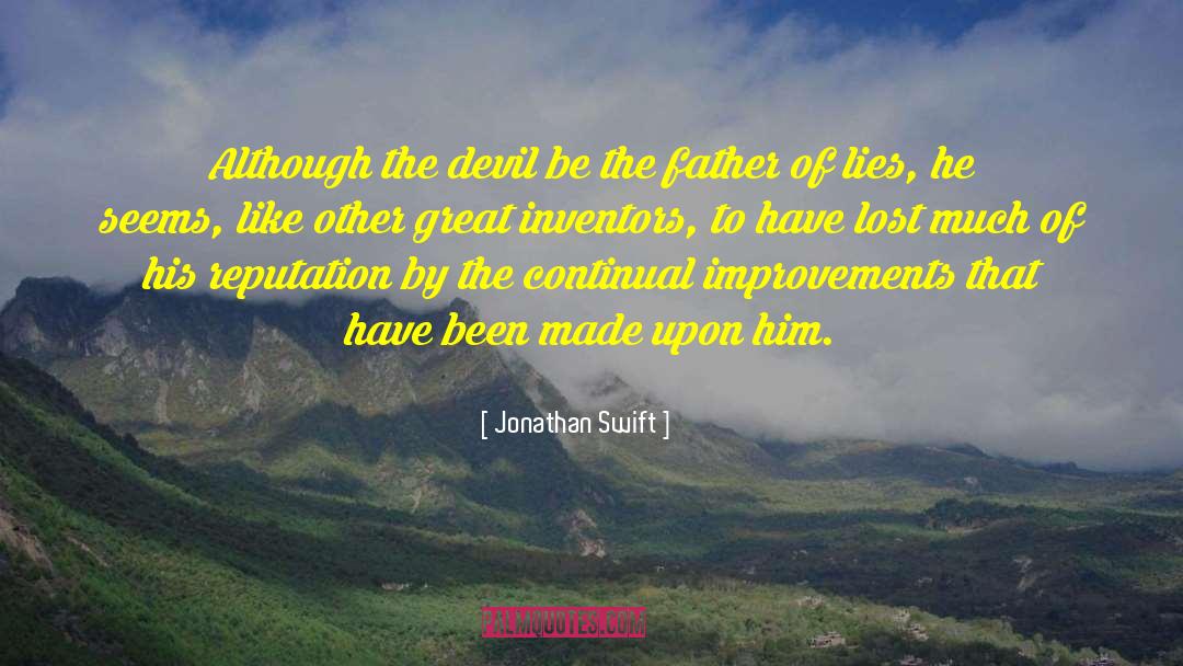 Father Of Lies quotes by Jonathan Swift