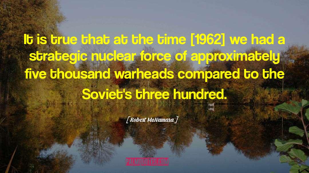 Father Of Nuclear Chemistry quotes by Robert McNamara