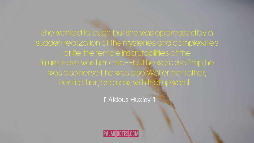 Father Of The Bride quotes by Aldous Huxley