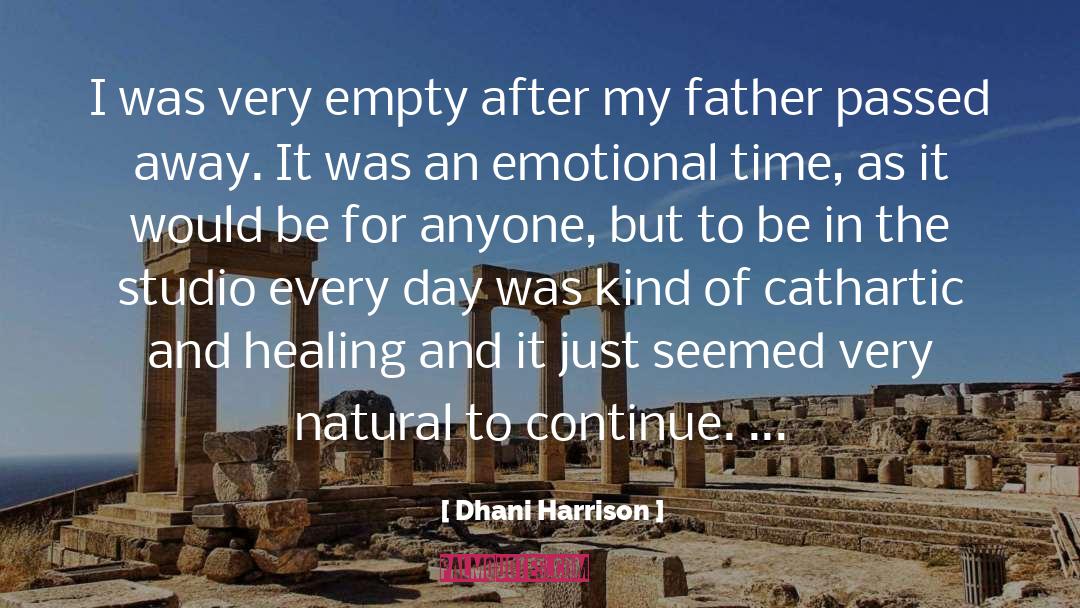 Father Passed Away quotes by Dhani Harrison