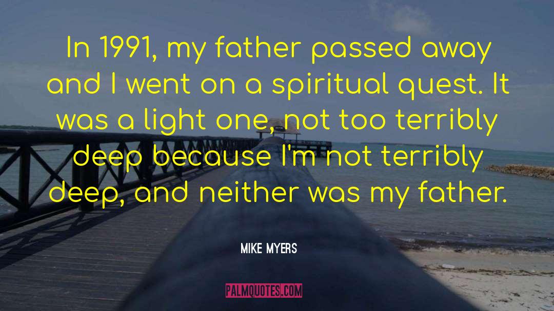 Father Passed Away quotes by Mike Myers