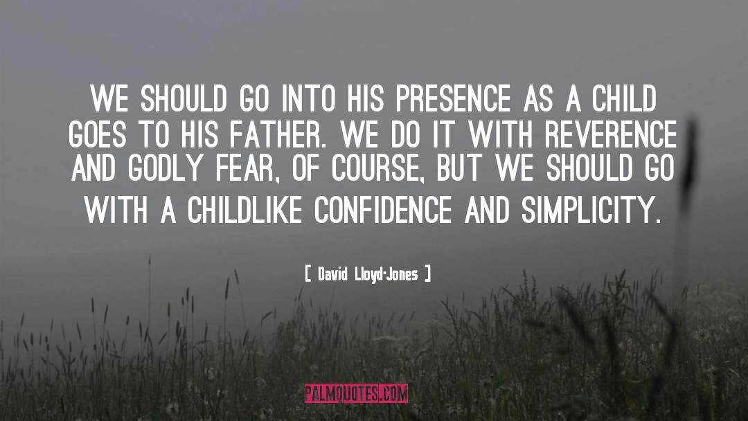Father quotes by David Lloyd-Jones