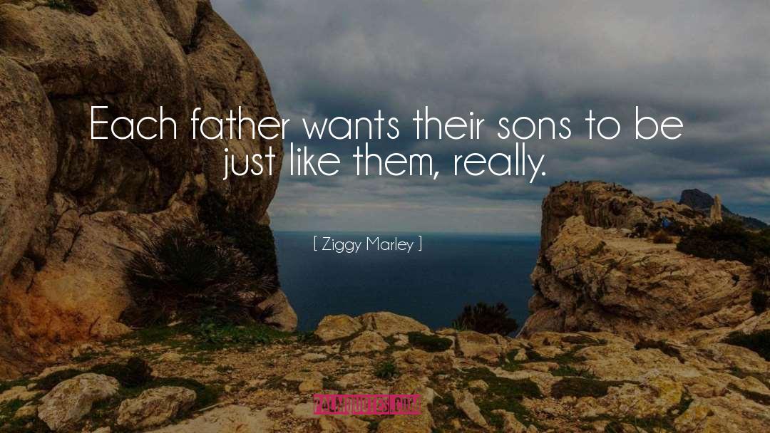 Father Son Novel quotes by Ziggy Marley