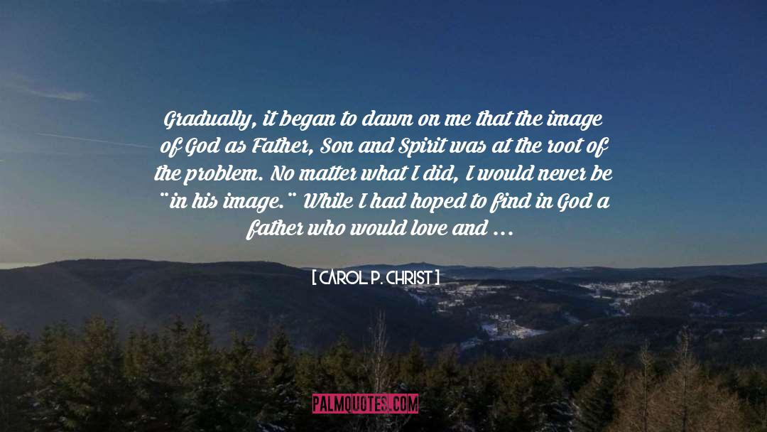 Father Son quotes by Carol P. Christ