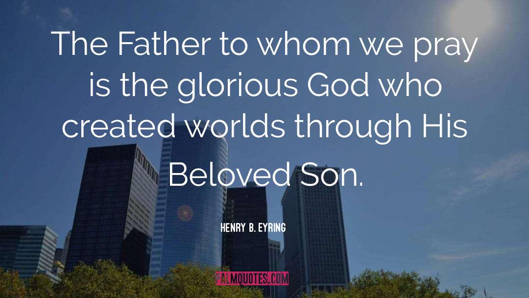 Father Son quotes by Henry B. Eyring