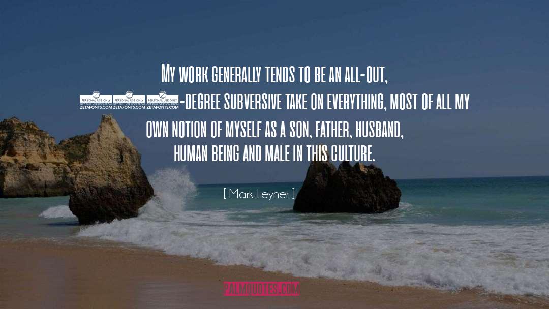 Father Son Realationship quotes by Mark Leyner
