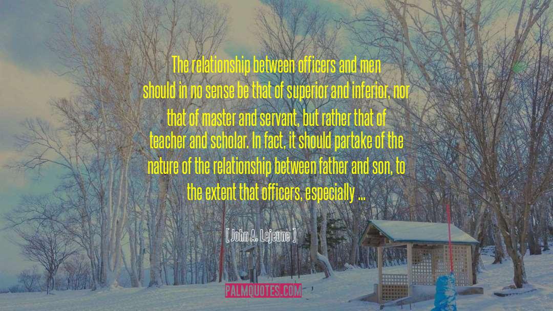 Father Son Realationship quotes by John A. Lejeune