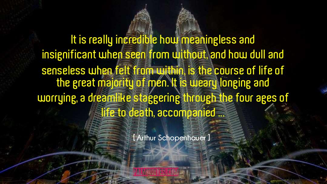 Father Time quotes by Arthur Schopenhauer