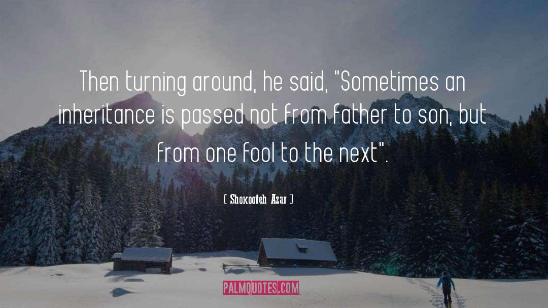 Father To Son quotes by Shokoofeh Azar