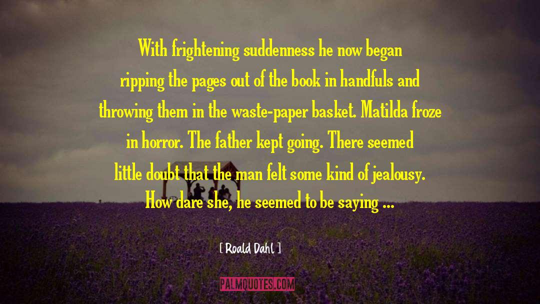 Father To Son quotes by Roald Dahl