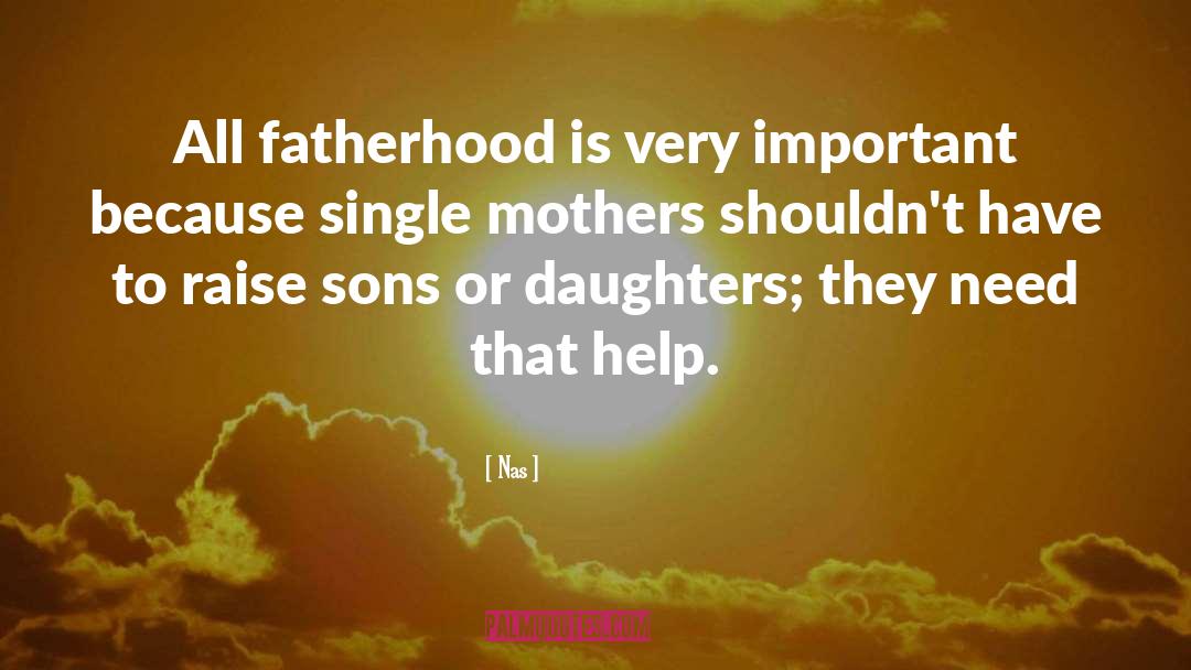 Fatherhood quotes by Nas
