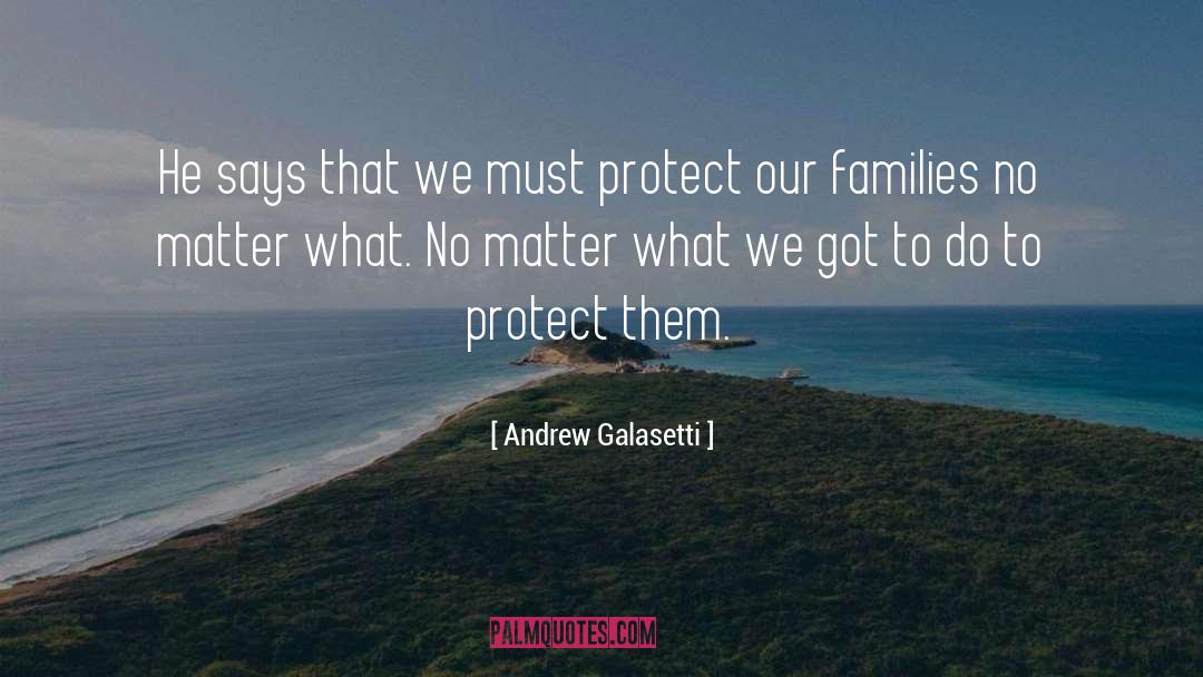 Fatherhood quotes by Andrew Galasetti