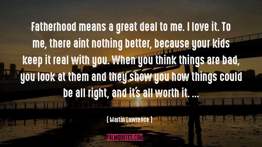 Fatherhood quotes by Martin Lawrence