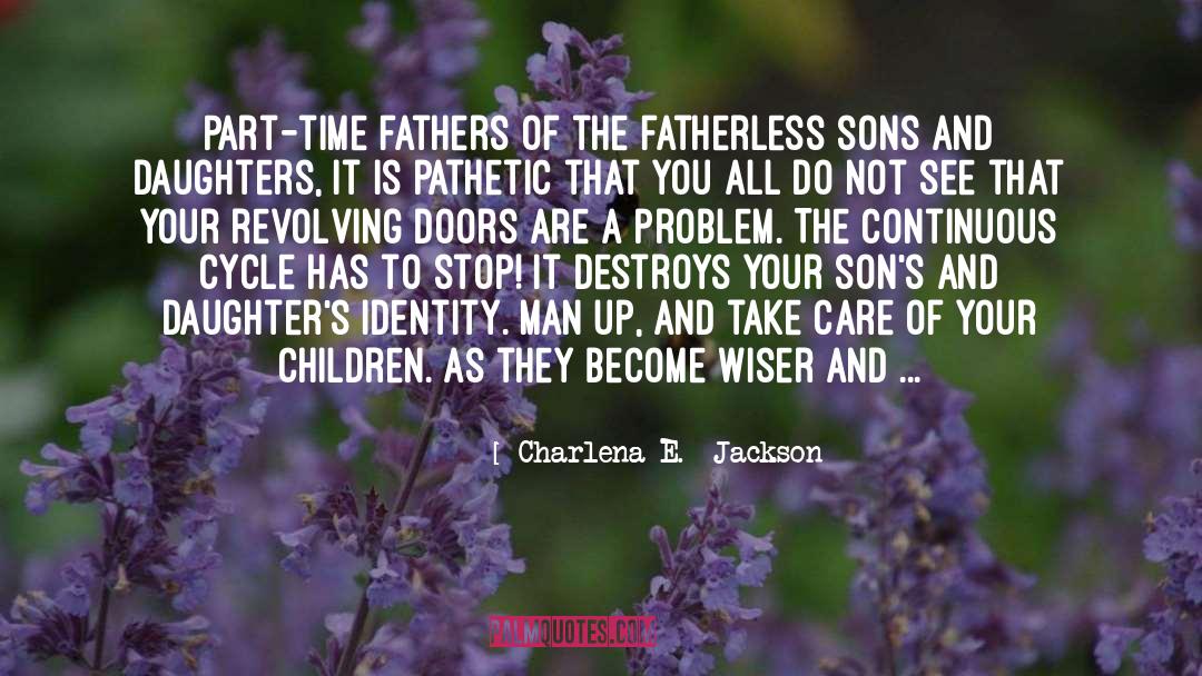 Fatherhood quotes by Charlena E.  Jackson
