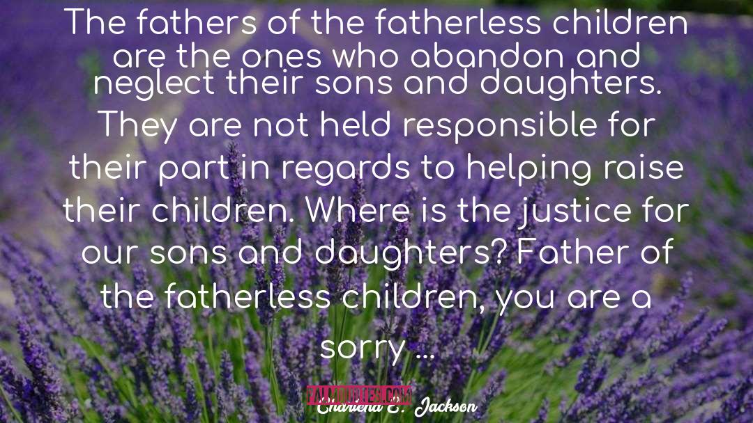 Fatherhood quotes by Charlena E.  Jackson