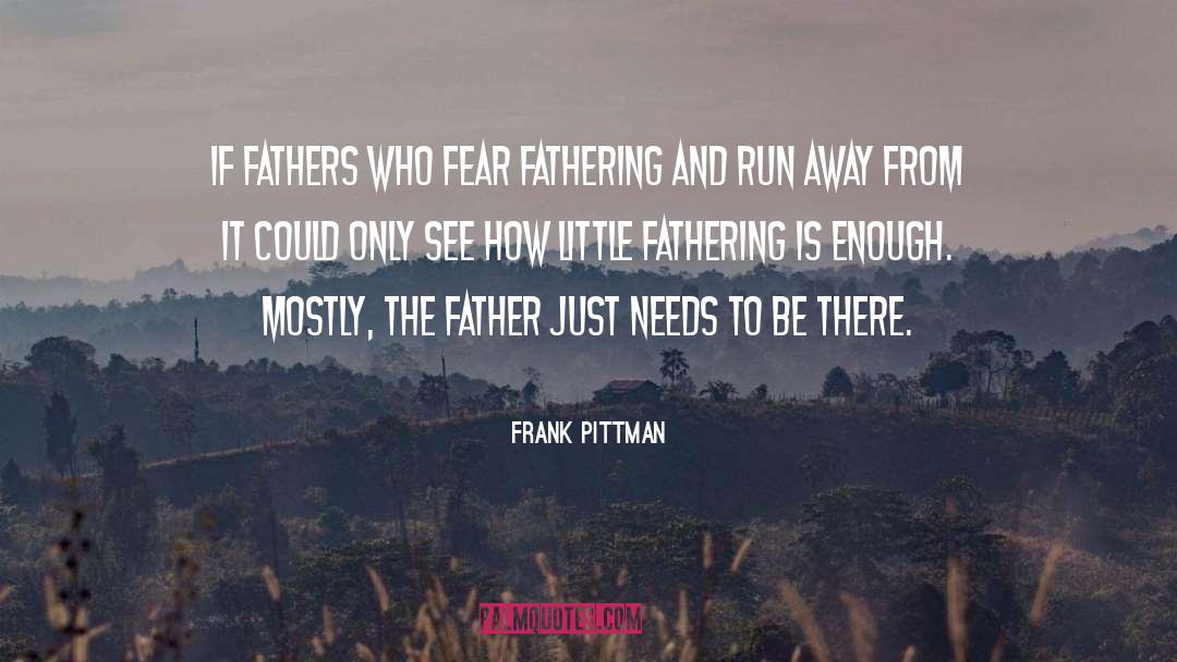 Fathering quotes by Frank Pittman