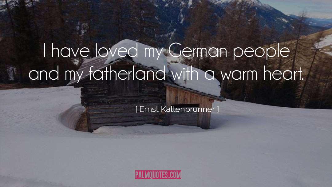 Fatherland quotes by Ernst Kaltenbrunner