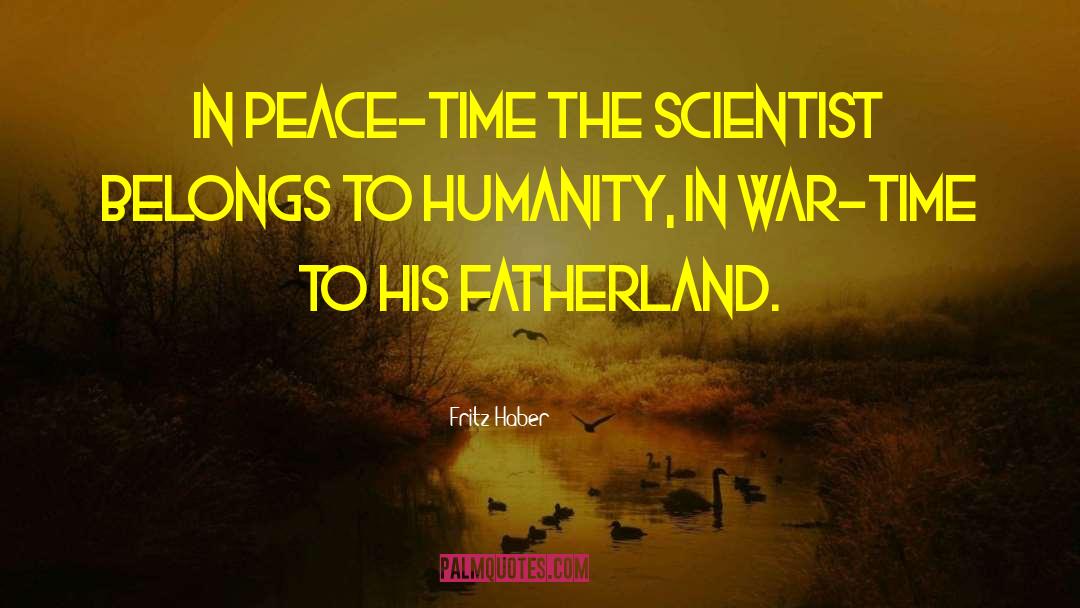 Fatherland quotes by Fritz Haber