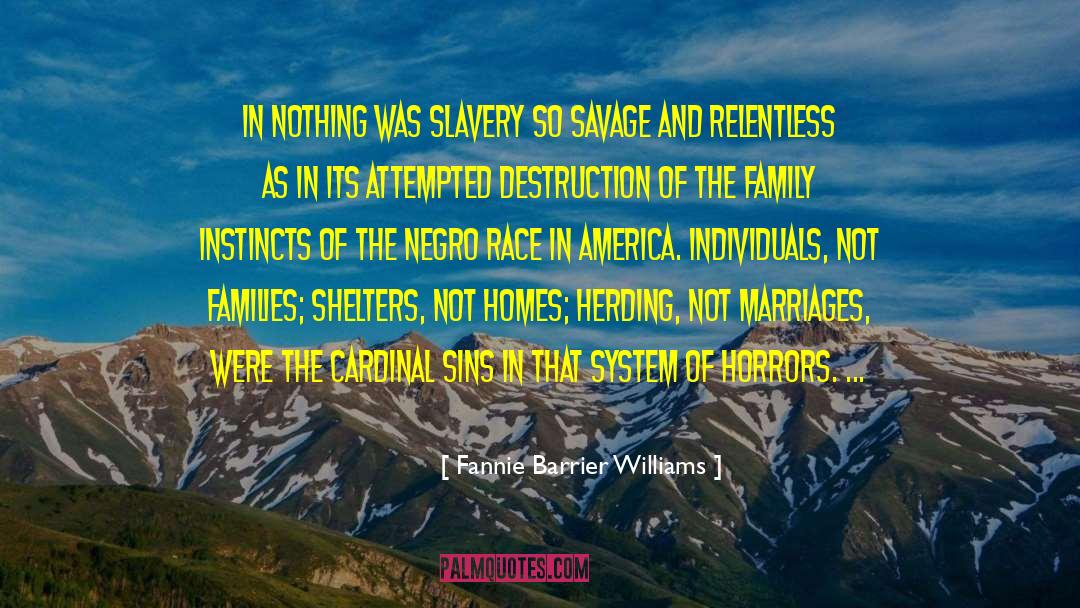 Fatherless Homes quotes by Fannie Barrier Williams