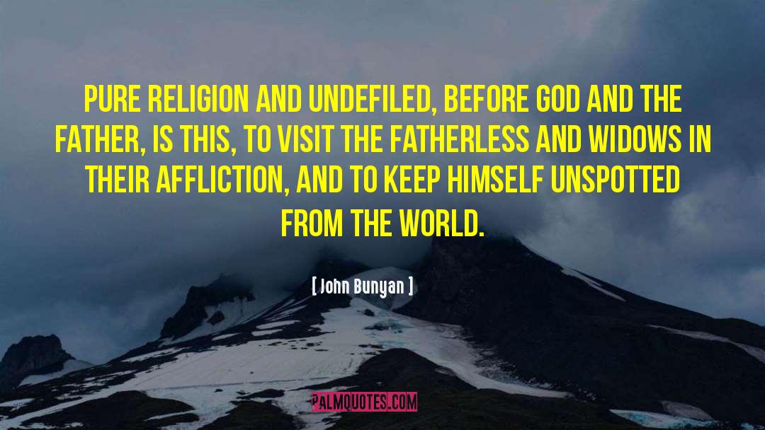 Fatherless quotes by John Bunyan