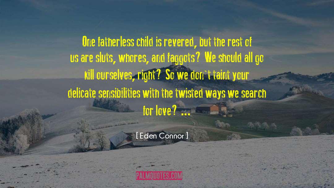 Fatherless quotes by Eden Connor