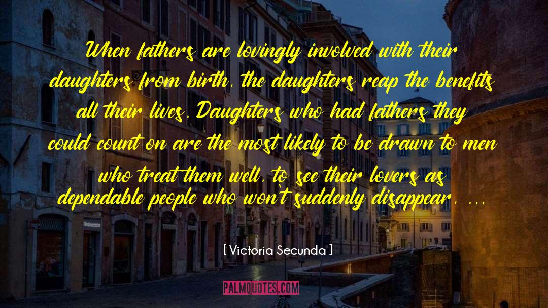 Fathers And Daughters quotes by Victoria Secunda