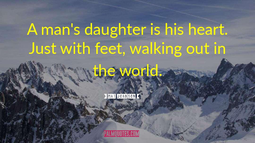 Fathers And Daughters quotes by Mat Johnson