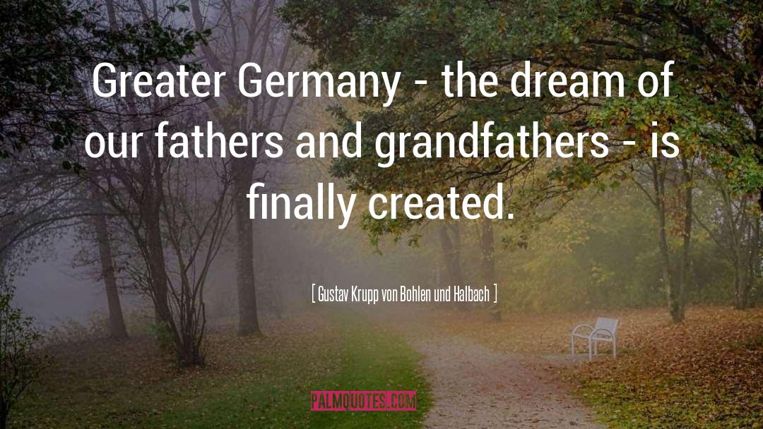 Fathers And Grandfathers quotes by Gustav Krupp Von Bohlen Und Halbach