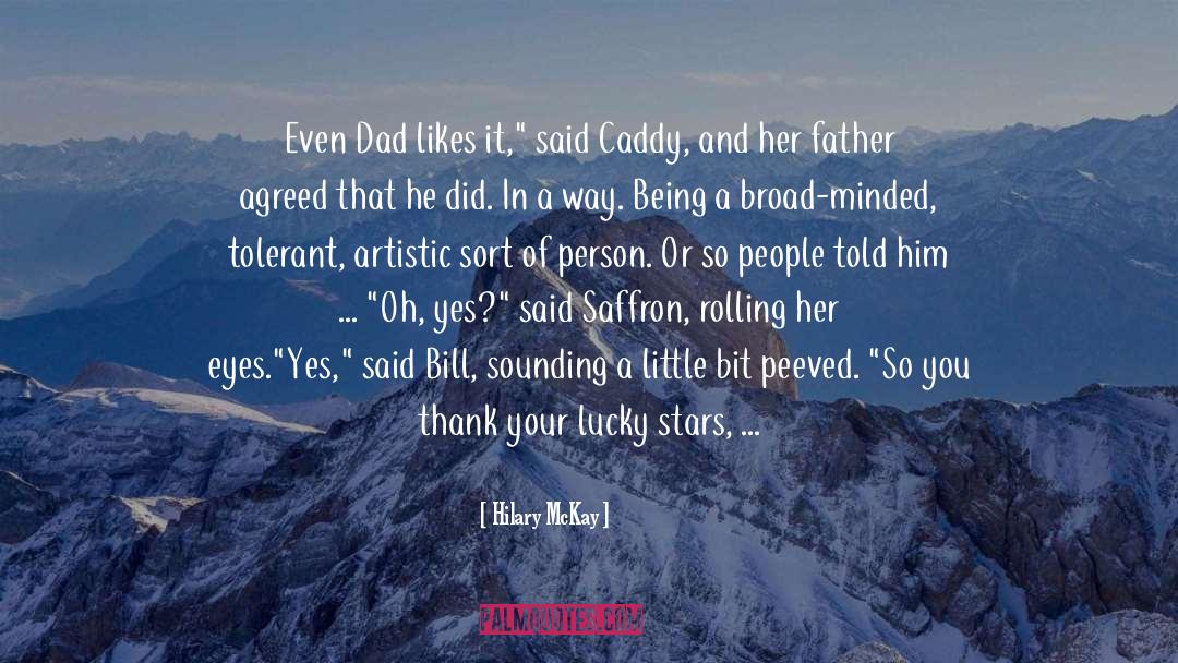 Fathers And Grandfathers quotes by Hilary McKay