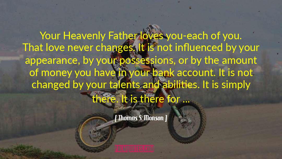 Fathers And Love quotes by Thomas S. Monson