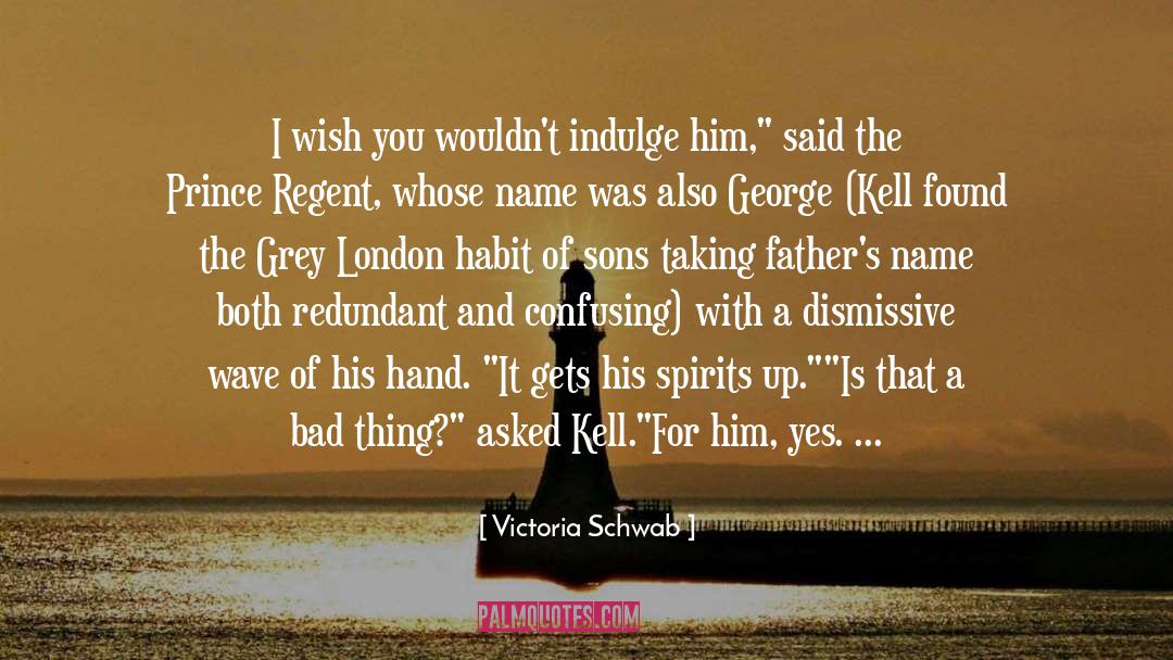 Fathers And Sons For Scrapbooking quotes by Victoria Schwab